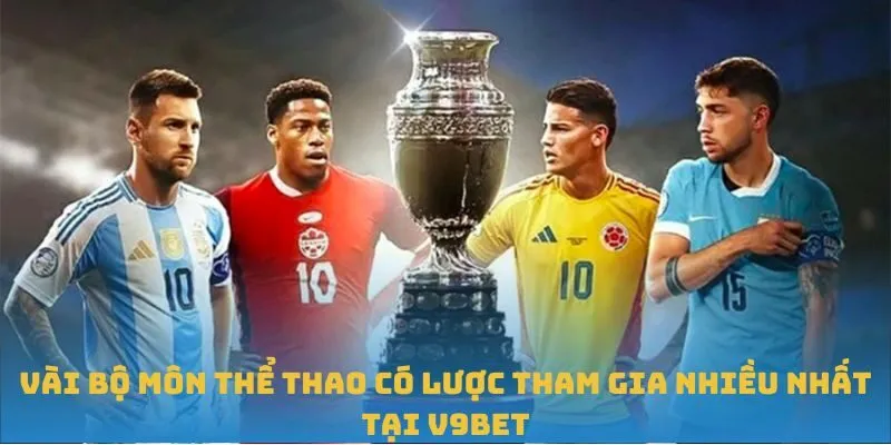 Vài bộ môn thể thao có lược tham gia nhiều nhất tại V9BET
